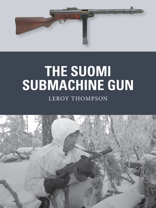 Title details for The Suomi Submachine Gun by Leroy Thompson - Available